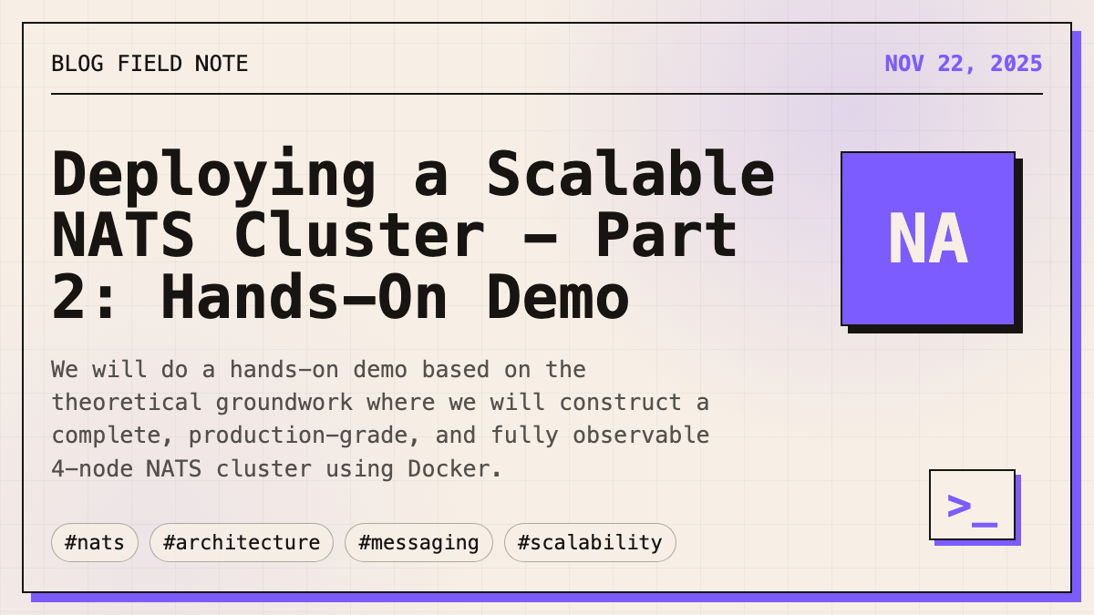 Deploying a Scalable NATS Cluster - Part 2: Hands-On Demo thumbnail